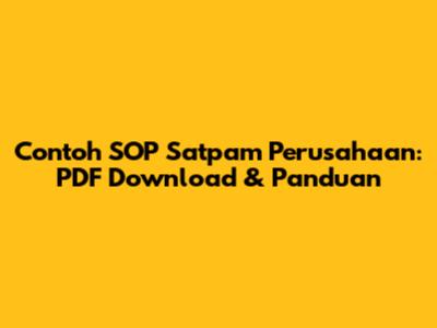 Contoh SOP Satpam Perusahaan: PDF Download & Panduan