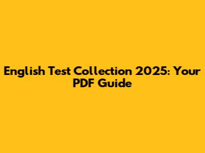 English Test Collection 2025: Your PDF Guide