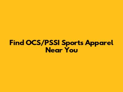 Find OCS/PSSI Sports Apparel Near You