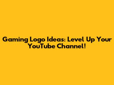 Gaming Logo Ideas: Level Up Your YouTube Channel!