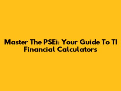 Master The PSEi: Your Guide To TI Financial Calculators