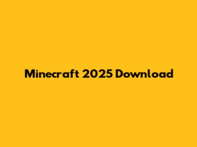 Minecraft 2025 Download