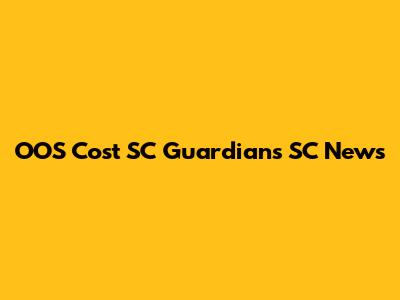OOS Cost SC Guardians SC News