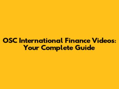 OSC International Finance Videos: Your Complete Guide