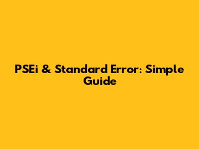 PSEi & Standard Error: Simple Guide