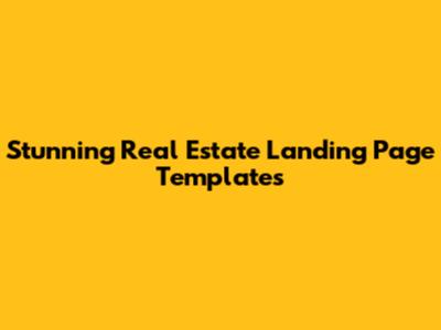 Stunning Real Estate Landing Page Templates